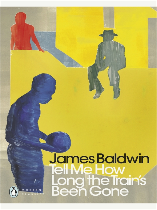 Title details for Tell Me How Long the Train's Been Gone by James Baldwin - Wait list
